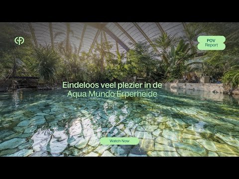Neem een kijkje in de Aqua Mundo Erperheide | POV Report | Center Parcs
