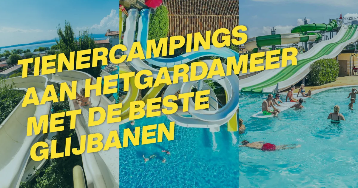 Tienercampings aan het Gardameer met de beste glijbanen